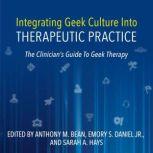 Integrating Geek Culture Into Therape..., Anthony Bean