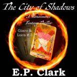 The City of Shadows, E.P. Clark