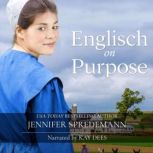 Englisch on Purpose Amish by Acciden..., Jennifer Spredemann