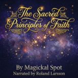 The Sacred Principles of Faith, Magickal Spot
