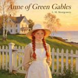 Anne of Green Gables, L. M. Montgomery