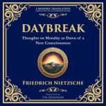 Daybreak, Friedrich Nietzsche