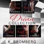 The Driven Collection, K. Bromberg