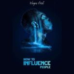 How to Influence People, Wayne Frost