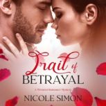 Trail of Betrayal, Nicole Simon