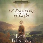 A Scattering of Light, Lori Benton