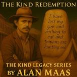 The Kind Redemption, Alan Maas