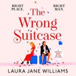 The Wrong Suitcase, Laura Jane Williams