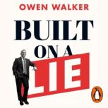 Built on a Lie, Owen Walker