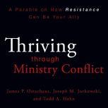 Thriving through Ministry Conflict By Understanding Your Red and Blue Zones, James P. Osterhaus