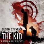 The Kid, Dustin Stevens