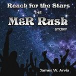 Reach For the Stars  The MR Rush St..., James W. Arvia