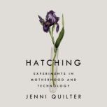 Hatching, Jenni Quilter