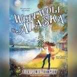 Werewolf in Alaska, Vicki Lewis Thompson