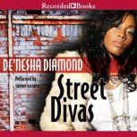 Street Divas, De'nesha Diamond