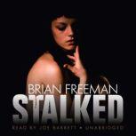Stalked, Brian Freeman