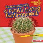 Experiment with a Plants Living Envi..., Nadia Higgins