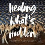 Healing Whats Hidden, Evan Owens