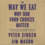 The Way We Eat, Peter Singer