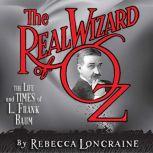 The Real Wizard of Oz, Rebecca Loncraine