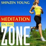 Meditation in the Zone, Shinzen Young