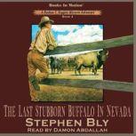 The Last Stubborn Buffalo In Nevada, Stephen Bly