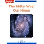The Milky Way Our Home, Tony Helies
