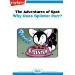 Why Does Splinter Purr?, Marileta Robinson