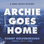 Archie Goes Home A Nero Wolfe Mystery, Robert Goldsborough