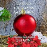 Carols Christmas Awakening, Leya Layne