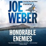 Honorable Enemies, Joe Weber