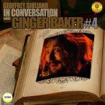 Ginger Baker Of Cream  In Conversati..., Geoffrey Giuliano