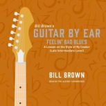 Feelin Bad Blues, Bill Brown