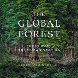The Global Forest, Diana BeresfordKroeger