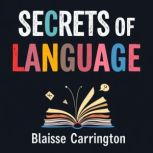 Secrets of Language The Dark Allure ..., Blaise Carrington