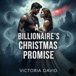 A Billionaires Christmas Promise, Victoria David