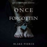 Once Forgotten A Riley Paige Mystery..., Blake Pierce