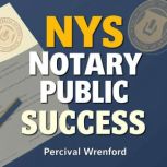 NYS Notary Public Success Strategies..., Percival Wrenford