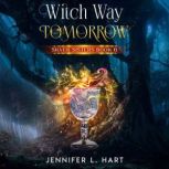 Witch Way Tomorrow, Jennifer L. Hart