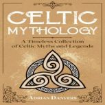 Celtic Mythology, Adrian Danvers