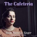 The Cafeteria, Isaac Bashevis Singer