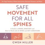 Safe Movement for All Spines, Gwen Miller