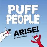 Puff People Arise!, Bob Jackson