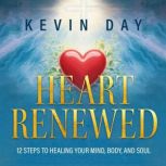 Heart Renewed, Kevin Day