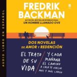 Two Novels of Love and Redemption  D..., Fredrik Backman