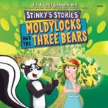 Stinkys Stories 4 Moldylocks and T..., Chris Grabenstein