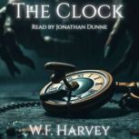 The Clock, W. F. Harvey