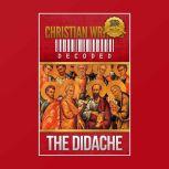 Christian Writing Decoded The Didach..., Wyatt North