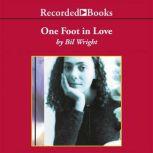One Foot in Love, Bil Wright