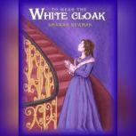 To Wear The White Cloak, Sharan Newman
